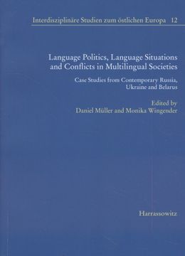 portada Language Politics, Language Situations and Conflicts in Multilingual Societies: Case Studies from Contemporary Russia, Ukraine and Belarus (en Inglés)
