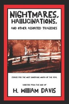 portada Nightmares, Hallucinations, and Other Assorted Tragedies (en Inglés)