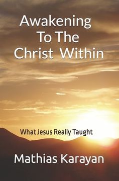 portada Awakening To The Christ Within: What Jesus Really Taught (en Inglés)