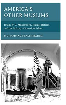 portada America's Other Muslims: Imam W. D. Mohammed, Islamic Reform, and the Making of American Islam (Black Diasporic Worlds: Origins and Evolutions From new World Slaving) (in English)