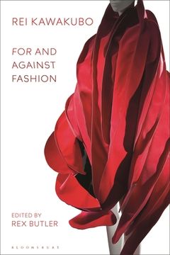 portada Rei Kawakubo: For and Against Fashion (en Inglés)