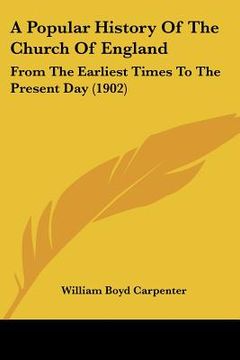 portada a popular history of the church of england: from the earliest times to the present day (1902) (in English)