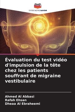 portada Évaluation du test vidéo d'impulsion de la tête chez les patients souffrant de migraine vestibulaire (en Francés)