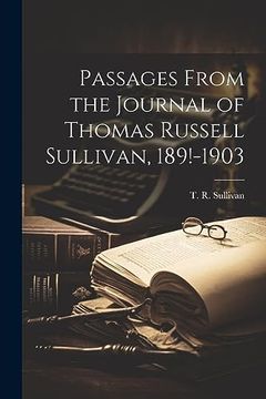 portada Passages From the Journal of Thomas Russell Sullivan, 189! -1903 (en Inglés)