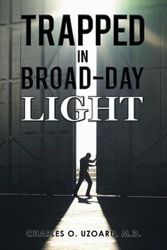 portada Trapped in Broad-Day Light (en Inglés)