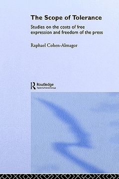 portada the scope of tolerance: studies on the costs of free expression and freedom of the press
