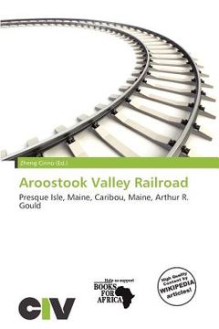 aroostook valley railroad (en Inglés)