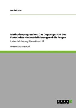 portada Methodenprogression: Das Doppelgesicht des Fortschritts - Industrialisierung und die Folgen