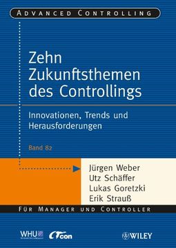 portada Die Zehn Zukunftsthemen des Controllings: Innovationen, Trends und Herausforderungen (Advanced Controlling) (in German)