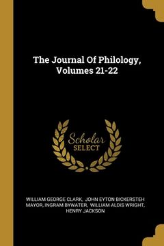 portada The Journal Of Philology, Volumes 21-22