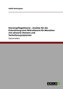 portada Demenzpflegetheorie - Ansätze für die Entwicklung einer Mikrotheorie für Menschen mit schwerer Demenz und Verhaltenssymptomen (German Edition)