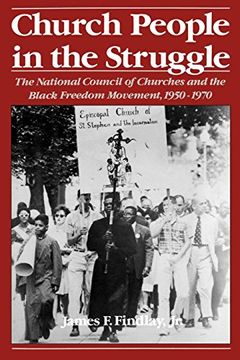 portada Church People in the Struggle: The National Council of Churches and the Black Freedom Movement, 1950-1970 (Religion in America) (in English)