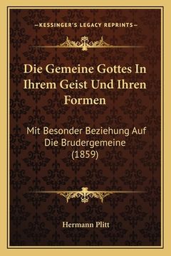 portada Die Gemeine Gottes In Ihrem Geist Und Ihren Formen: Mit Besonder Beziehung Auf Die Brudergemeine (1859) (in German)