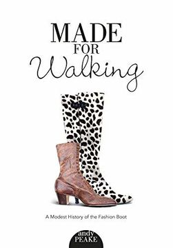 portada Made For Walking: A Modest History Of The Fashion Boot 