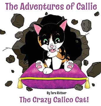 portada Callie: The Crazy Calico cat (1) (The Adventures of Callie) (en Inglés)