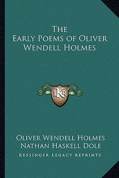 portada the early poems of oliver wendell holmes (en Inglés)