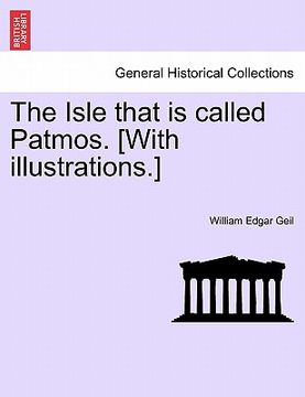 portada the isle that is called patmos. [with illustrations.] (in English)
