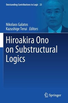 portada Hiroakira Ono on Substructural Logics (en Inglés)