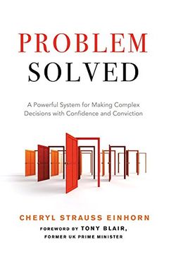 portada Problem Solved: A Powerful System for Making Complex Decisions With Confidence and Conviction 