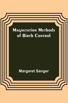 portada Magnetation Methods of Birth Control (in English)