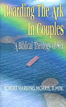 portada boarding the ark in couples: a biblical theology of sex (in English)