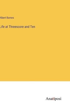 portada Life at Threescore and Ten (en Inglés)