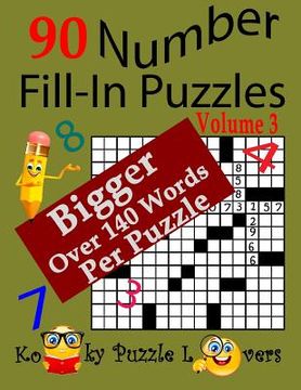 portada Number Fill-In Puzzles, 90 Puzzles, Volume 3, 140 Words Per Puzzle (en Inglés)