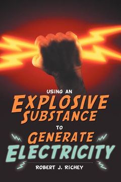 portada using an explosive substance to generate electricity (in English)