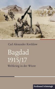 portada Bagdad 1915/17: Weltkrieg in Der Wüste (en Alemán)