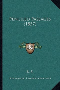 portada penciled passages (1857) (en Inglés)
