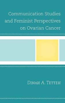 portada Communication Studies and Feminist Perspectives on Ovarian Cancer (Lexington Studies in Health Communication) (en Inglés)