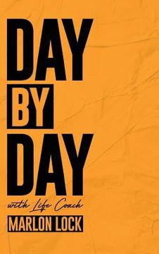 portada Day by Day with Life Coach Marlon Lock (en Inglés)