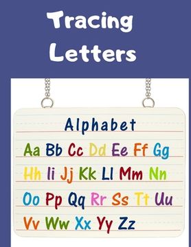 portada Tracing Letters: Alphabet Handwriting Practice Workbook For Kids l First Learn-To-Write Workbook (en Inglés)
