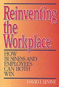 portada Reinventing the Workplace: How Business and Employees can Both win (in English)