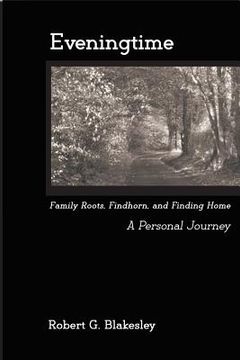 portada eveningtime: family roots, findhorn, and finding home - a personal journey