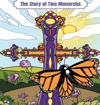 portada The Story of Two Monarchs (en Inglés)
