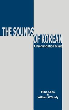portada The Sounds of Korean: A Pronunciation Guide (en Inglés)