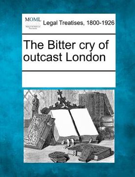 portada the bitter cry of outcast london (en Inglés)