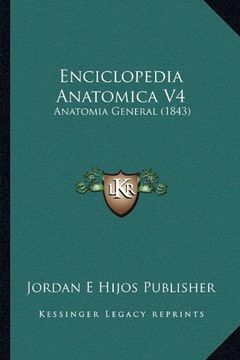 portada Enciclopedia Anatomica v4: Anatomia General (1843)