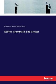 portada Aelfrics Grammatik und Glossar (in German)
