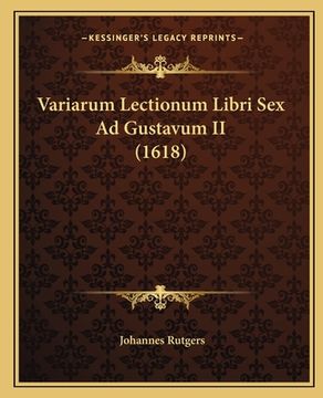 portada Variarum Lectionum Libri Sex Ad Gustavum II (1618) (en Latin)