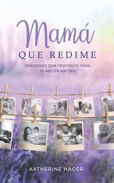 portada Mamá Que Redime: Oraciones con Propósito para Tu Recién Nacido