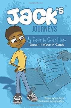 portada Jack's Journeys (my Favorite Super Hero Doesn't Wear a Cape) (Volume 2) (en Inglés)