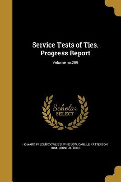 portada Service Tests of Ties. Progress Report; Volume no.209