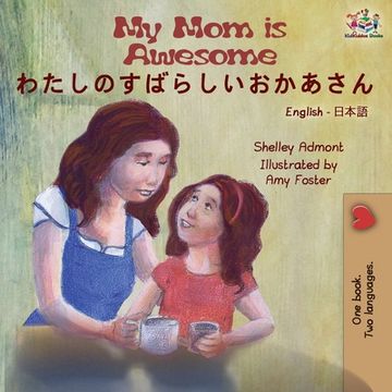 portada My Mom is Awesome (English Japanese Bilingual Book)