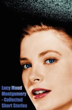 portada lucy maud montgomery - collected short stories