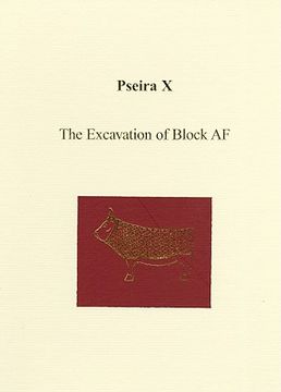 Pseira X: The Excavation of Block AF (en Inglés)