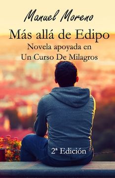 portada Más allá de Edipo: Novela apoyada en Un Curso De Milagros (in Spanish)