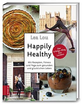 portada Happily Healthy: Mit Rezepten, Fitness und Yoga zum Gesunden und Glücklichen Leben (en Alemán)