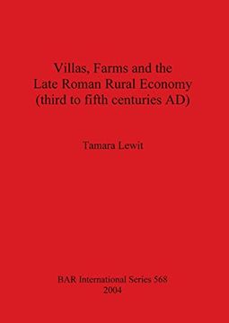 portada Villas, Farms and the Late Roman Rural Economy (Third to Fifth Centuries ad) (568) (British Archaeological Reports International Series) (in English)